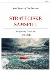 Strategiske samspill av Tine Petersen og Knut Sogner (Innbundet)