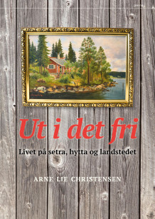 Ut i det fri av Arne Lie Christensen (Innbundet)