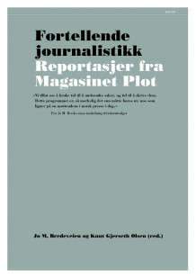Fortellende journalistikk av Jo M. Bredeveien og Knut Gjerseth Olsen (Heftet)