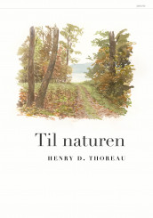 Til naturen av Henry D. Thoreau (Ebok)