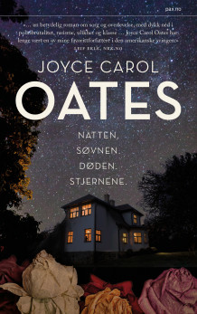 Natten. Søvnen. Døden. Stjernene av Joyce Carol Oates og Tone Formo (Heftet)