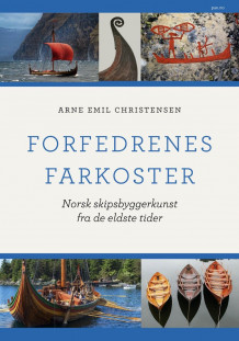 Forfedrenes farkoster av Arne Emil Christensen (Ebok)