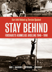 Stay Behind av Torstein Bjaaland og Geir Arild Høiland (Ebok)