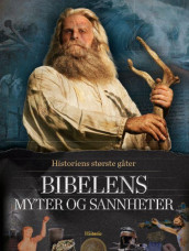 Bibelens myter og sannheter av Bjørn Bojesen og Else Christensen (Innbundet)