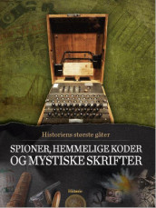 Spioner, hemmelige koder og mystiske skrifter av Else Christensen og Esben Mønster-Kjær (Innbundet)