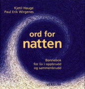 Ord for natten av Kjetil Hauge og Paul Erik Wirgenes (Innbundet)