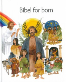 Bibel for born av Karin Karlberg, Inga Wernolf og Lisa Östh (Innbundet)