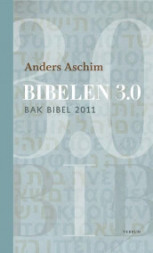 Bibelen 3.0 av Anders Aschim (Ebok)