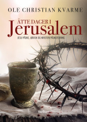 Åtte dager i Jerusalem av Ole Christian Mælen Kvarme (Heftet)
