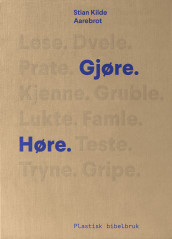 Gjøre. Høre. av Stian Kilde Aarebrot (Innbundet)