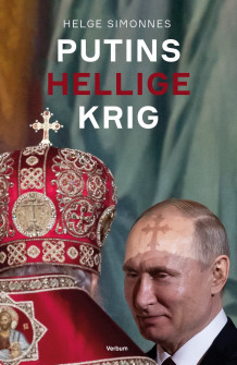 Putins hellige krig av Helge Simonnes (Ebok)