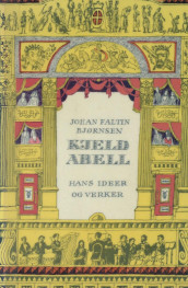 Kjeld Abell av Kjeld Abell og Johan Faltin Bjørnsen (Heftet)