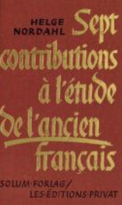 Sept contributions a l'etude de l'ancien francais av Helge Nordahl (Innbundet)