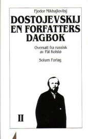 En forfatters dagbok 2. Bd. 27 av Fjodor M. Dostojevskij (Innbundet)