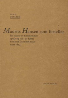 Maurits Hansen som forteller av Olaf Øyslebø (Heftet)