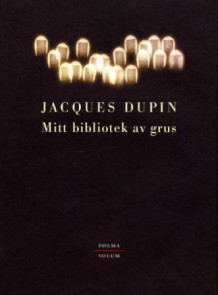 Mitt bibliotek av grus av Jacques Dupin (Innbundet)