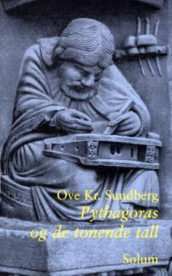 Pythagoras og de tonende tall av Ove Kr. Sundberg (Heftet)