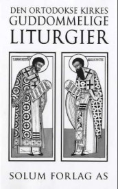 Den ortodokse kirkes guddommelige liturgier (Innbundet)