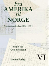 Fra Amerika til Norge. Bd. 6 (Innbundet)