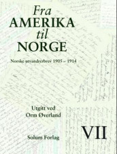 Fra Amerika til Norge. Bd 7 (Innbundet)