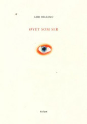 Øyet som ser av Geir Hellemo (Innbundet)