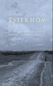 Fire noveller av Anton P. Tsjekhov (Innbundet)