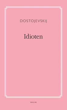 Idioten av Fjodor Dostojevskij (Innbundet)