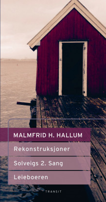 Rekonstruksjoner : scenetekster ; Solveigs 2. sang ; Leieboeren av M.H. Hallum (Innbundet)