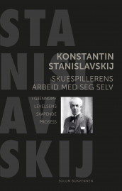 Skuespillerens arbeid med seg selv av Konstantin Stanislavskij (Innbundet)