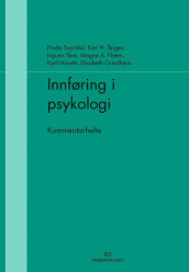 Innføring i psykologi av Magne A. Flaten, Elisabeth Grindheim, Kjell Håseth, Ingunn Skre, Frode Svartdal og Karl H. Teigen (Heftet)
