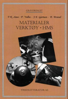 Materialer, verktøy, HMS av Tom-Roy Aass, Per Valbo, Jan E. Gjertsen og Bjørn Brænd (Heftet)