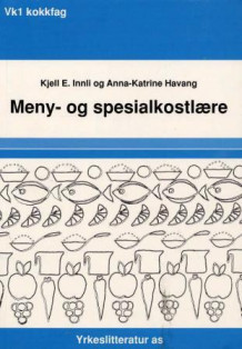 Meny- og spesialkostlære av Kjell E. Innli og Anna-Katrine Havang (Heftet)