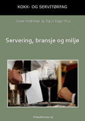 Servering, bransje og miljø av Janne Fredriksen og Moe,Ingun Dager (Heftet)