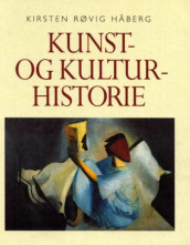 Kunst- og kulturhistorie av Kirsten Røvig Håberg (Innbundet)