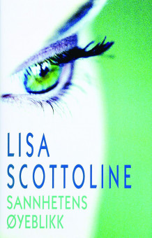 Sannhetens øyeblikk av Lisa Scottoline (Innbundet)