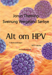 Alt om HPV av Sveinung Wergeland Sørbye og Jorun Thørring (Heftet)