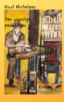 Den usynlige pedagogen av Knut Michelsen (Ebok)