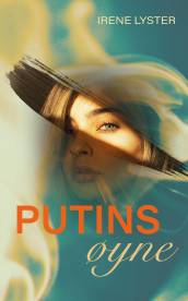 Putins øyne av Irene Lyster (Innbundet)