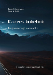 Kaares kokebok av Stein Alexander Dahl og Kaare Erlend Jørgensen (Ebok)