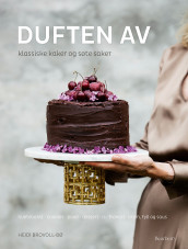 Duften av klassiske kaker og søte saker av Heidi Brovoll-Bø (Innbundet)