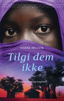 Tilgi dem ikke av Hanne Hellvik (Ebok)