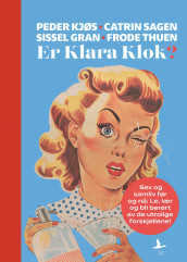 Er Klara Klok? av Sissel Gran, Peder Kjøs, Catrin Sagen og Frode Thuen (Innbundet)