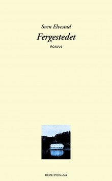 Fergestedet av Sven Elvestad (Ebok)