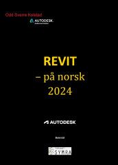 Revit - på norsk - 2024 av Odd Sverre Kolstad (Ebok)