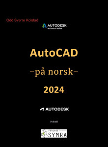 AutoCAD - på  norsk - 2024 av Odd Sverre Kolstad (Ebok)