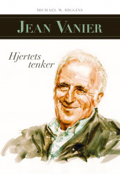 Jean Vanier av Michael W. Higgins (Heftet)