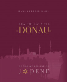 Fra Golgata til "Donau" av Hans Fredrik Dahl (Innbundet)