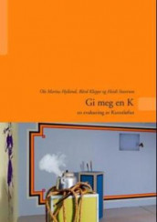 Gi meg en K av Ole Marius Hylland, Bård Kleppe og Heidi Stavrum (Heftet)