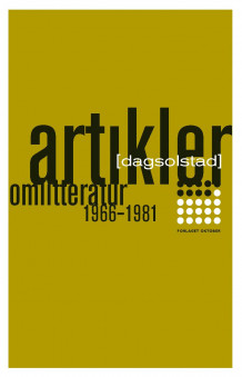 Artikler om litteratur 1966-1981 av Dag Solstad (Heftet)