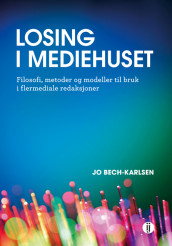Losing i mediehuset av Jo Bech-Karlsen (Heftet)